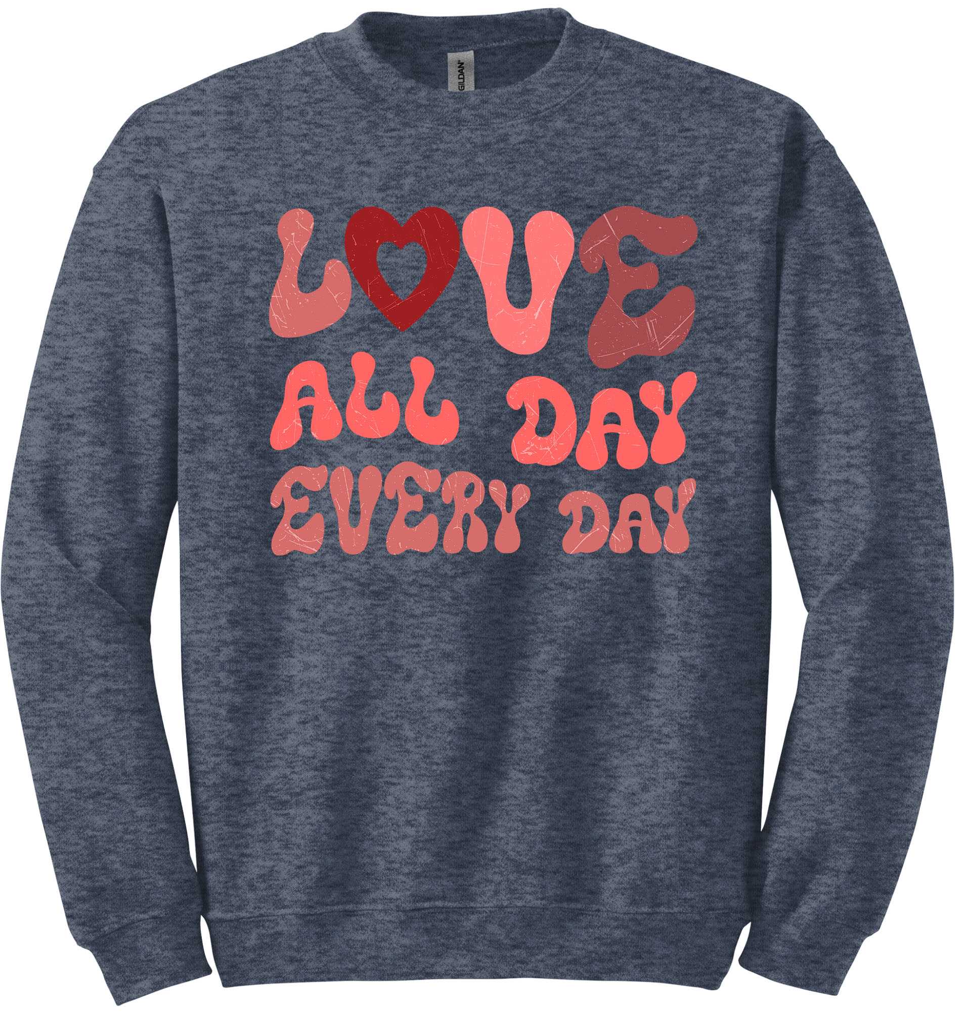 Love All Day Every Day